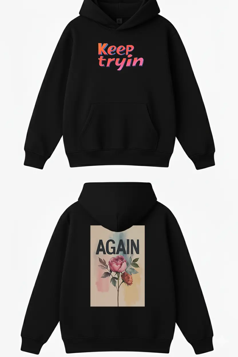 KEEP TRYIN - Super Premium - Terry Cotton Hoodie