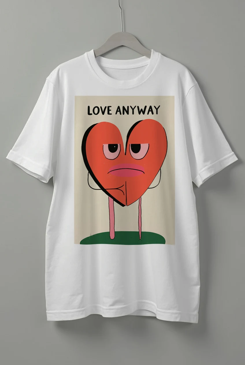 LOVE ANYWAY – Premium 240 GSM Terry Cotton T-Shirt