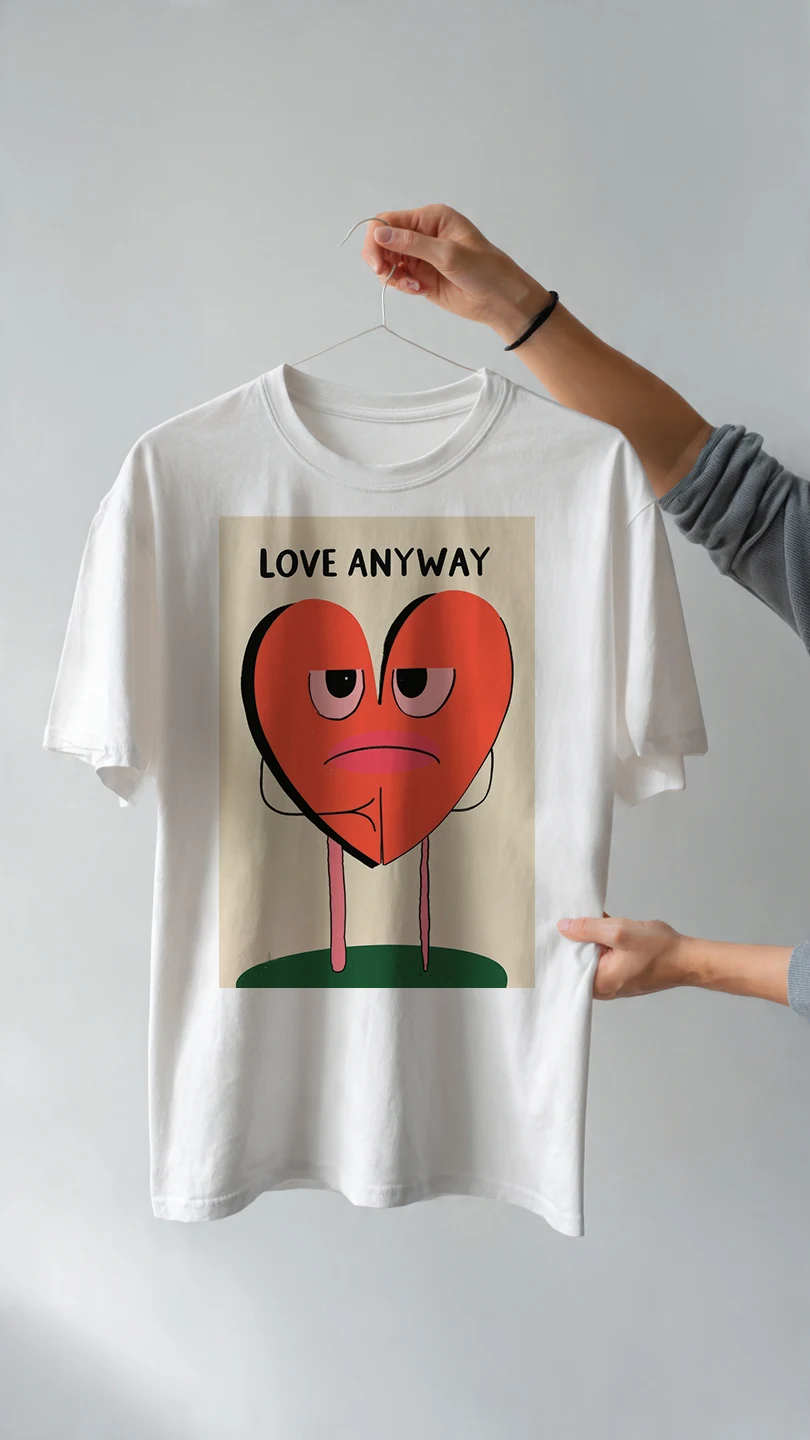 LOVE ANYWAY – Premium 240 GSM Terry Cotton T-Shirt
