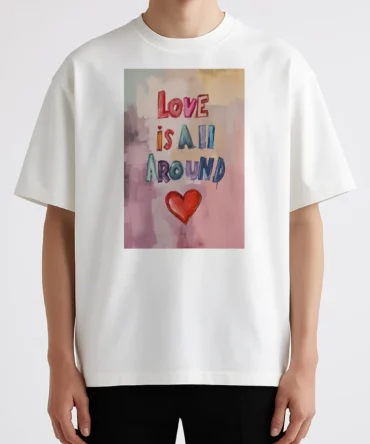 LOVE IS ALL AROUND — Premium Oversized T-Shirt